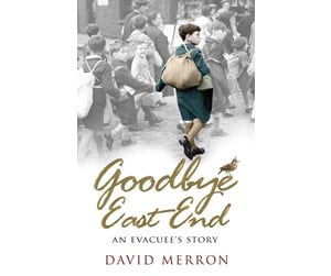 Biografier & Memoarer - David Merron - Goodbye East End: An Evacuee's Story (English) - 9780552171472